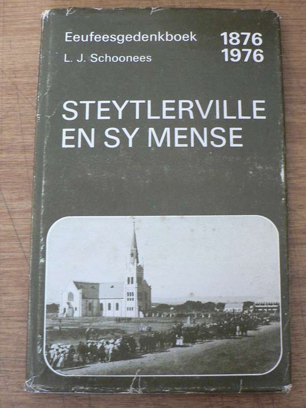 Steytlerville en sy mense 1876-1976 deur L.J. Schoonees(Karoo kontreigeskiedenis)
