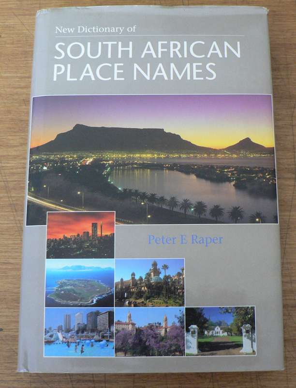 Dictionary of South African place names by P.E. Raper