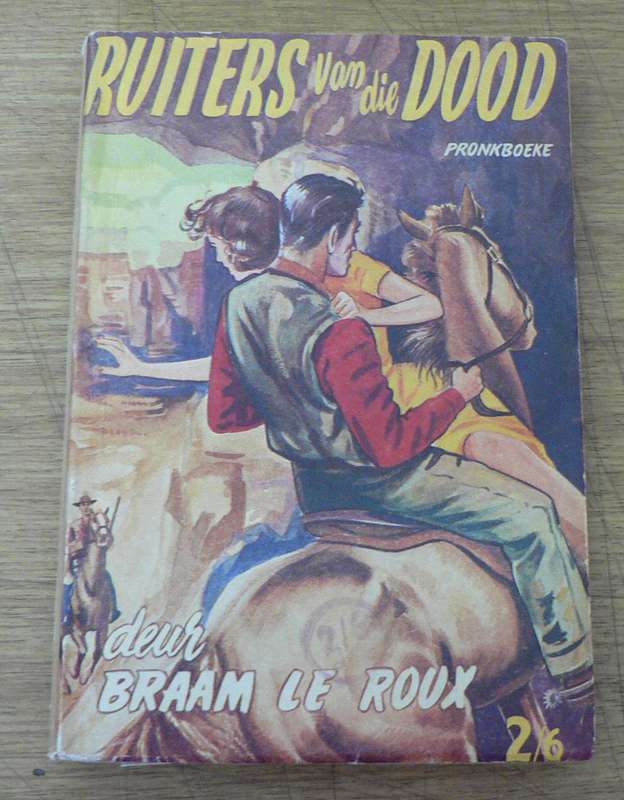 Ruiters van die dood deur Braam le Roux (Pronk boeke)
