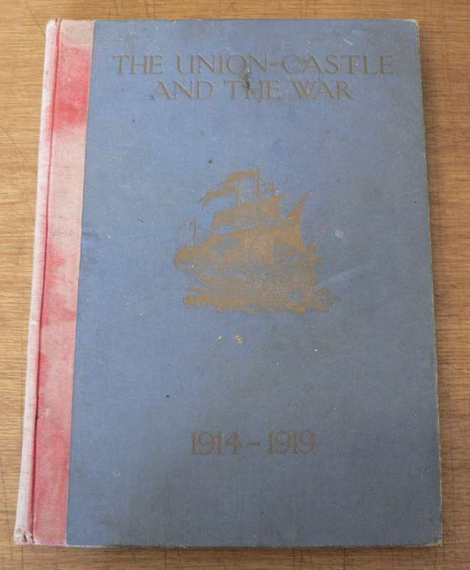 The Union-Castle and the war 1914-1916 (published 1920)