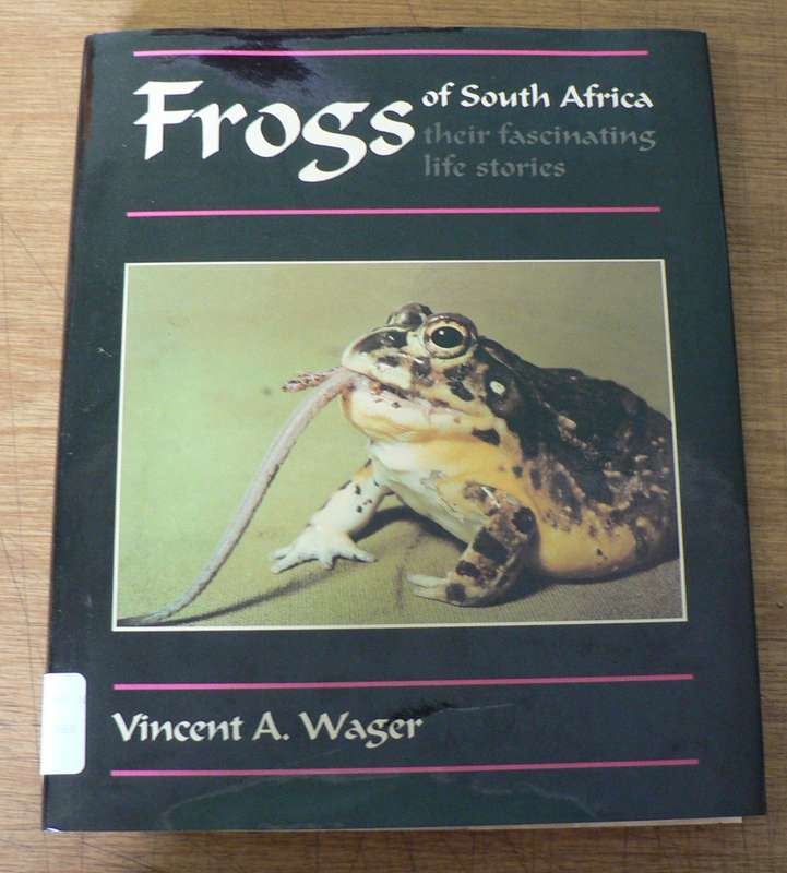 Frogs of South Africa  by Vincint A. Wager