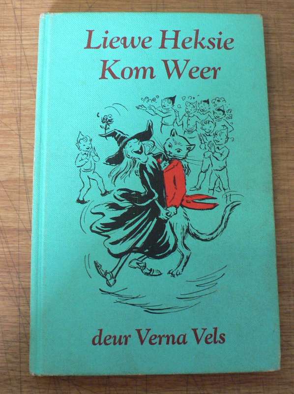Liewe Heksie kom weer deur Verna Vels(pragtig geillustreer)