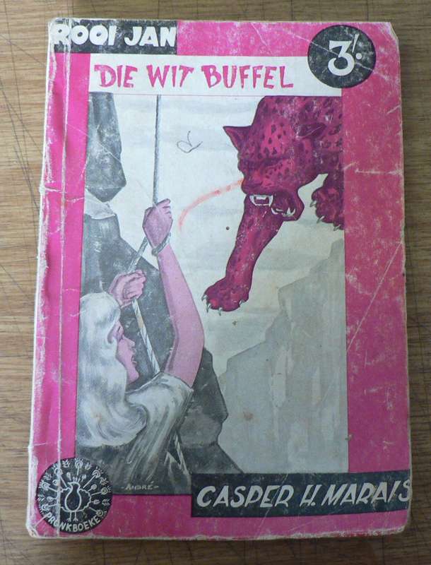 Rooi Jan: Die wit buffel deur Casper H. Marais (Pronk boeke)