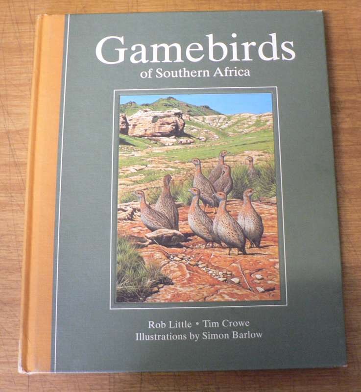Gamebirds of Southern Africa by Little and Crowe