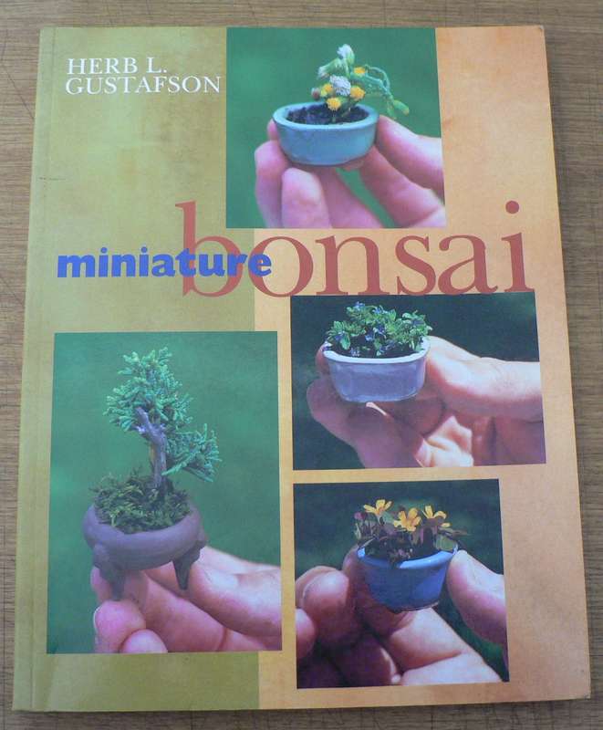 Miniature Bonsai by Herb L. Gustafson