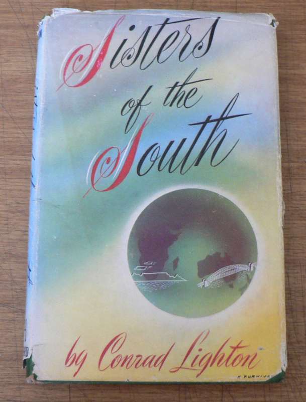 Sisters of the South by Conrad Lighton(historical links between SA, Australia and New Zealand)