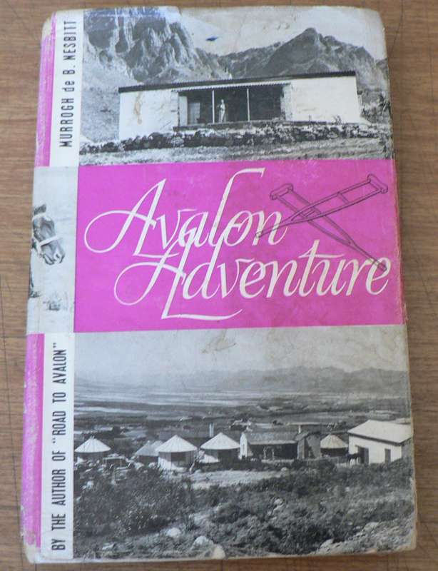 Avalon adventure by Murrogh de B. Nesbitt(farming history in Tulbagh and later Ficksburg areas)