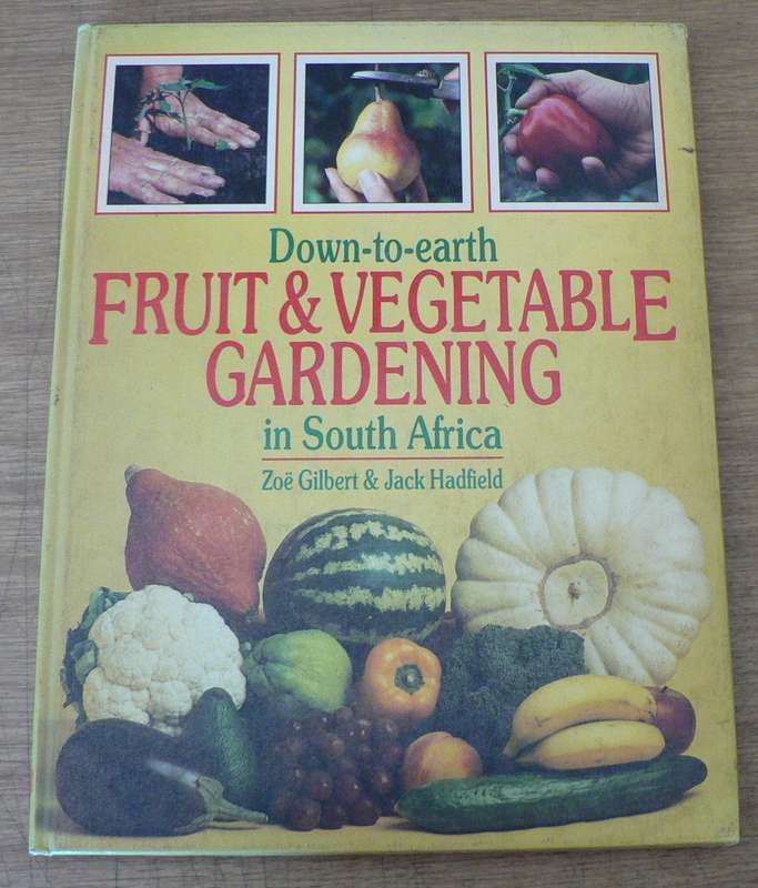 Fruit and vegetable gardening in South Africa by Gilbert and Hadfield