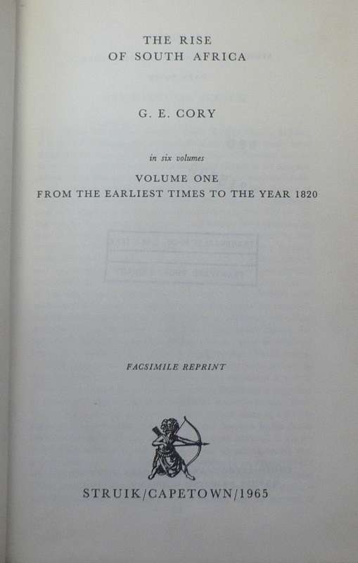 The rise of South Africa by G. E. Cory (vol I ) to 1820