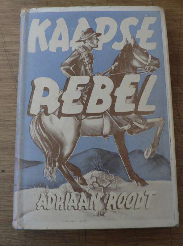 Kaapse Rebel deur Adriaan Roodt(Anglo-Boereoorlogavonture van Edwin Conroy)