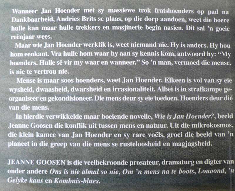 Wie is Jan Hoender? deur Jeanne Goosen(skaarser boek van haar)