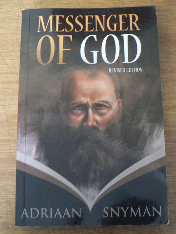 Siener van Rensburg, messenger of God by Adriaan Snyman(revised edition)