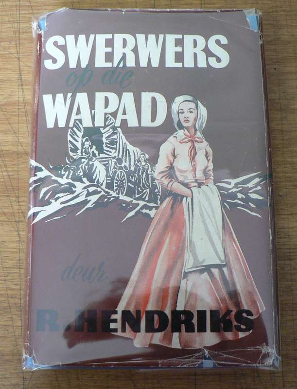 Versamelbare Afrikaanse Hardeband: Swerwers op die wapad deur R. Hendriks
