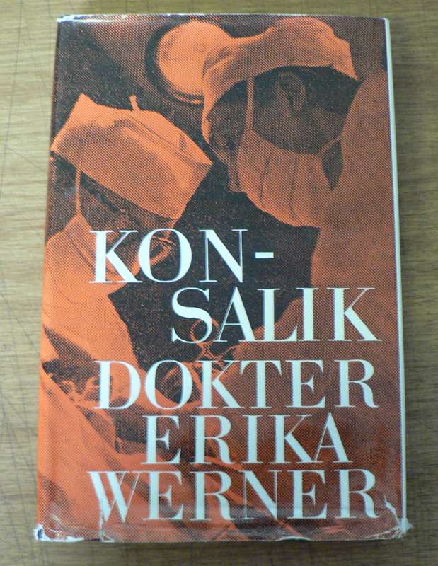 Dokter Erika Werner deur Heinz Konsalik