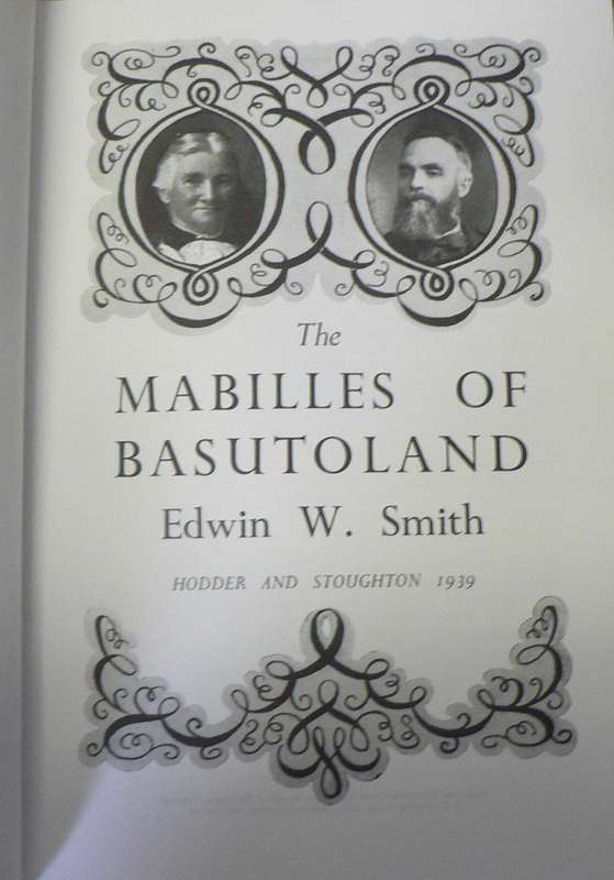 The Mabilles of Basutoland by Edwin W. Smith(beautiful Lesotho/Free-state history)