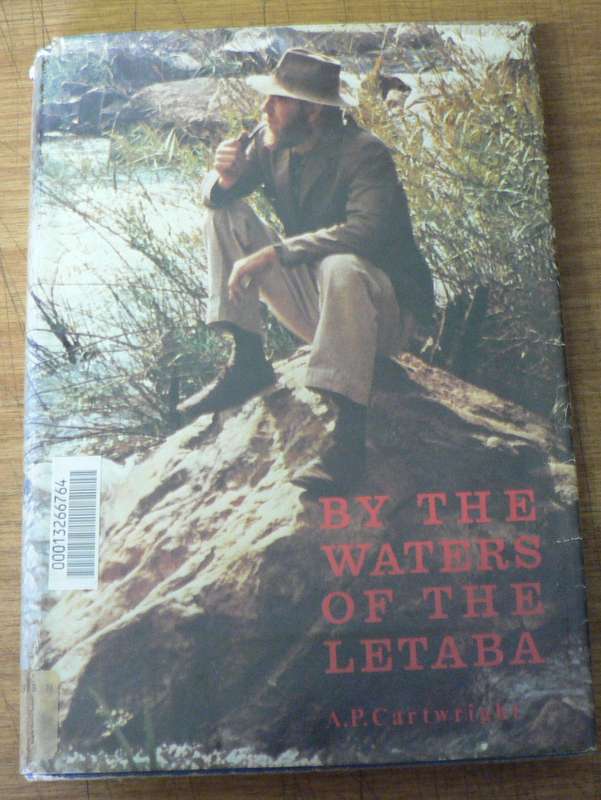 By the waters of the Letaba by A.P. Cartwright(Eastern/Northern Transvaal  history)