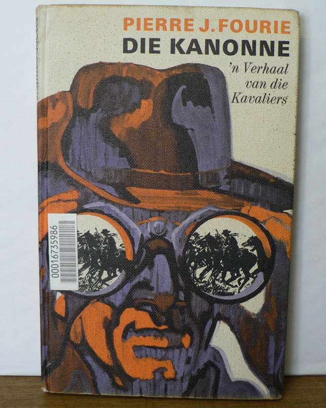 Die Kanonne deur Pierre J. Fourie (`n verhaal van die Kavaliers/Anglo Boereoorlog)