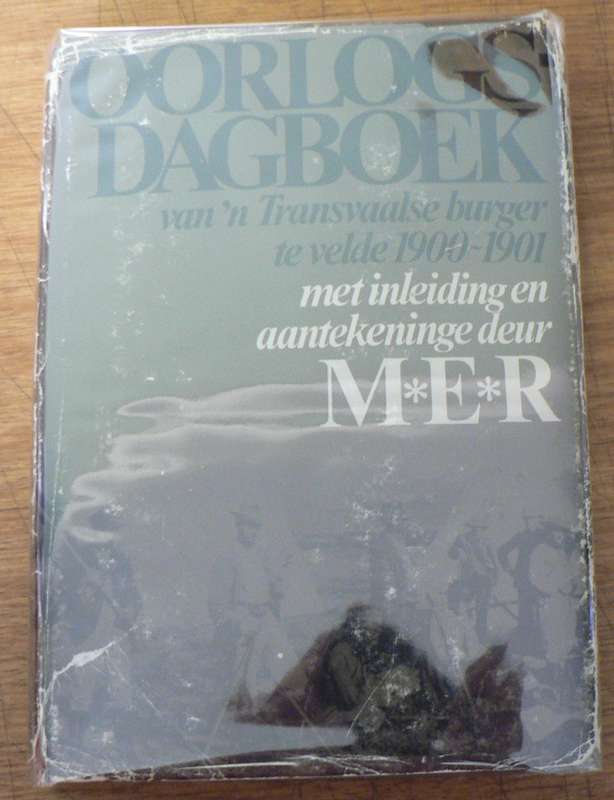 Oorlogsdagboek van 'n Transvaalse burger te velde 1900-1901(Anglo-Boereoorlog herinneringe)
