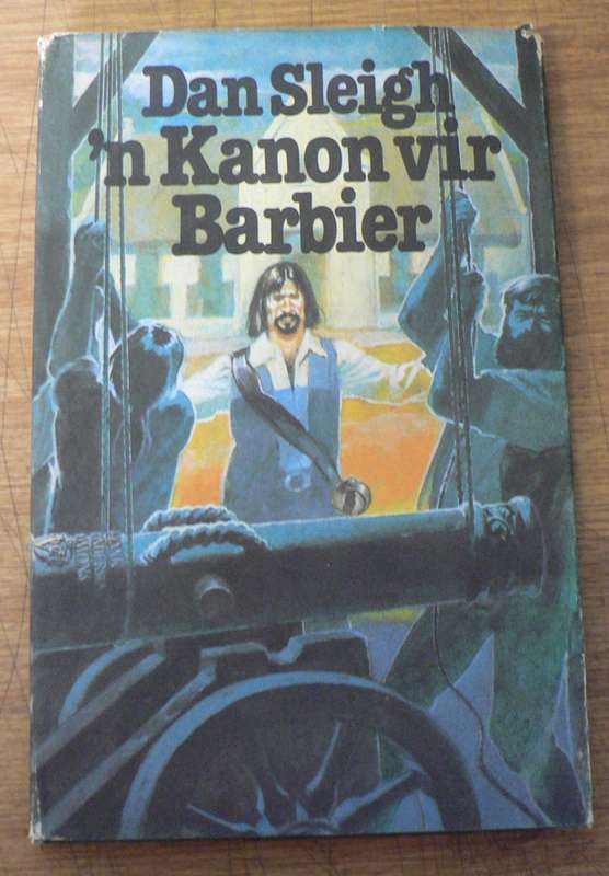 'n Kanon vir 'n barbier deur Dan Sleigh(Kaapse historiese roman)