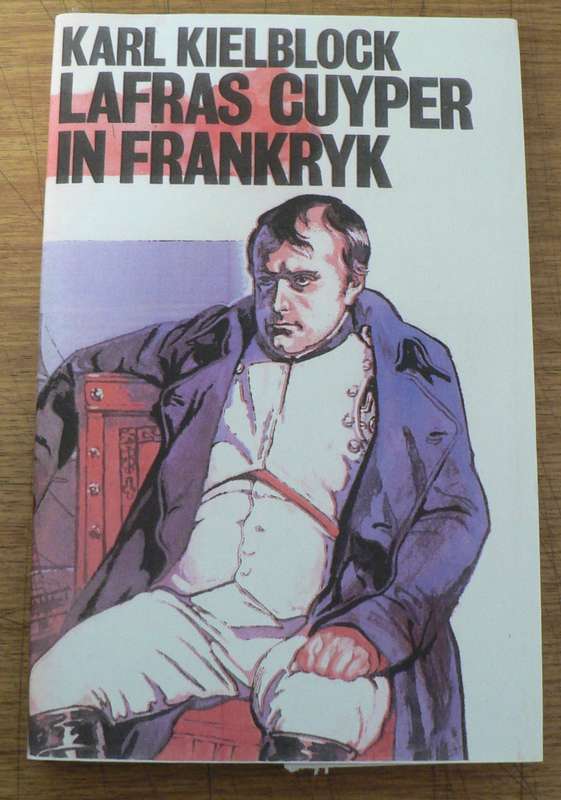 Lafras Cuyper in Frankryk deur Karl Kielblock(Lafras Cuyper reeks)