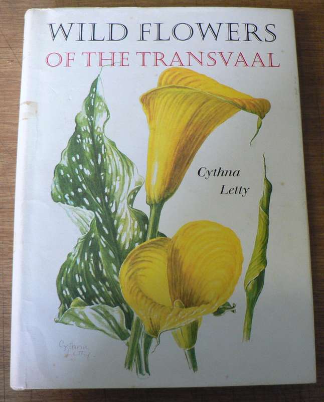 Wild Flowers of the Transvaal by Cythna Letty