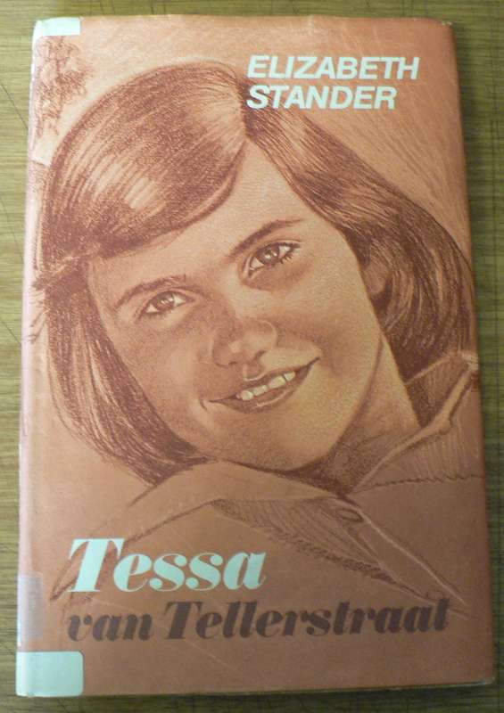 Tessavan Tellerstraat deur Elizabeth Stander(Tessa reeks vir dogters)