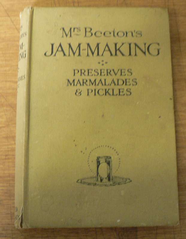 Mrs Beeton's Jam Making ( preserves, marmaldes and pickles)