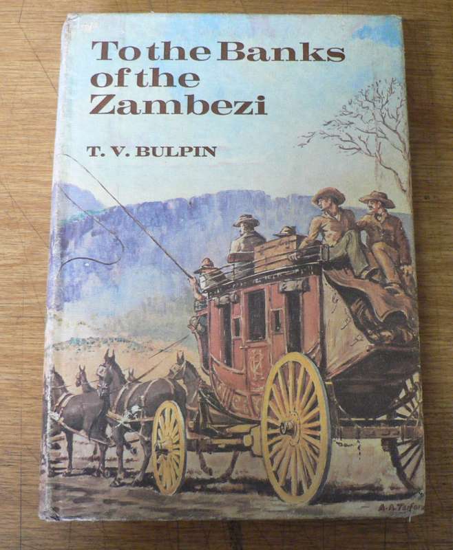 To the Banks of the Zambezi by T.V. Bulpin
