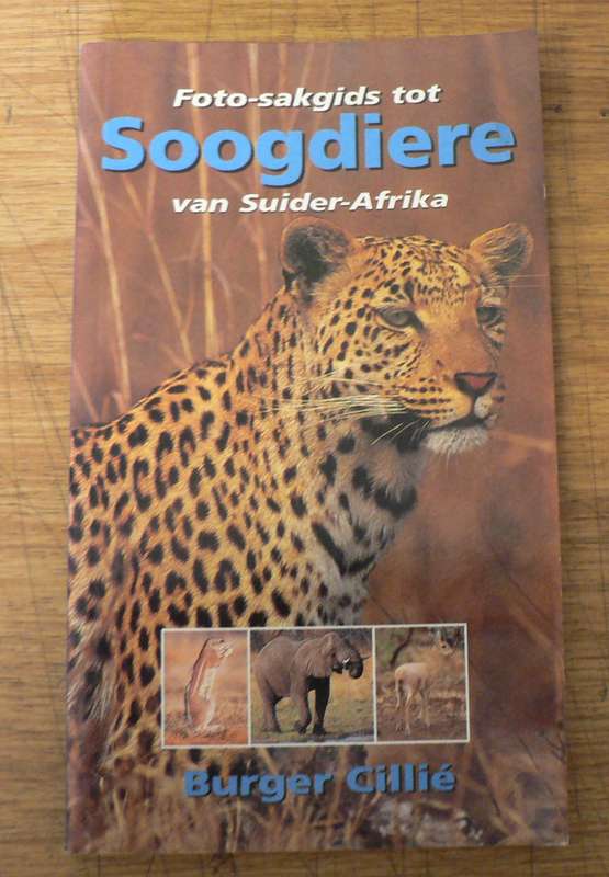 Sakgids tot soogdiere van Suider-Afrika deur Burger Cillie(comprehensive South African nature guide)