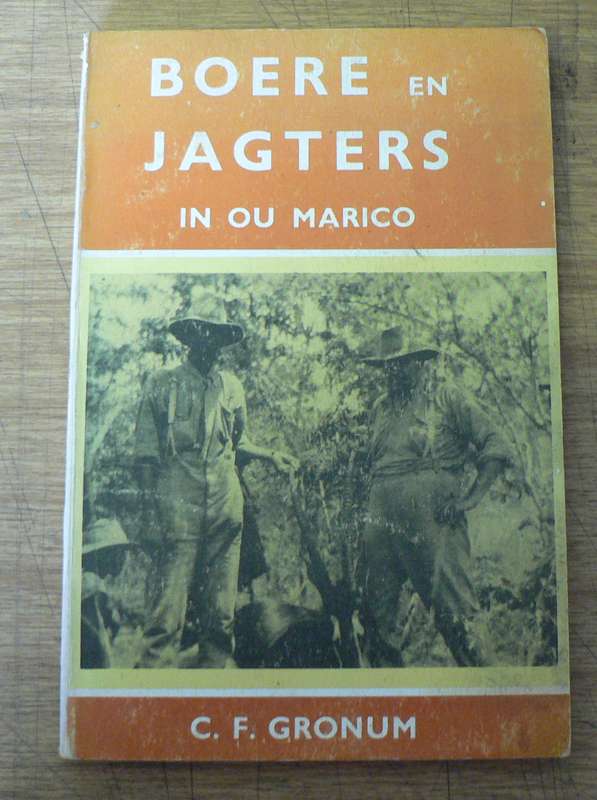 Boere en jagters in ou Marico deur C.F. Gronum