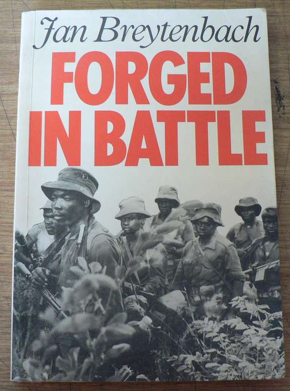 Forged in Battle the birth of 32 Battalion by Col. Jan Breytenbach