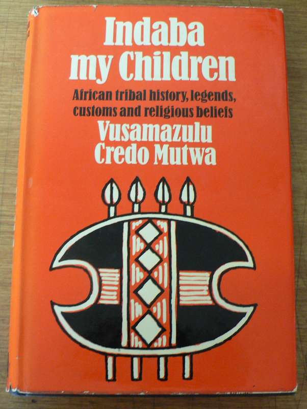 Indaba my Children by Credo Mutwa (African legends and customs)
