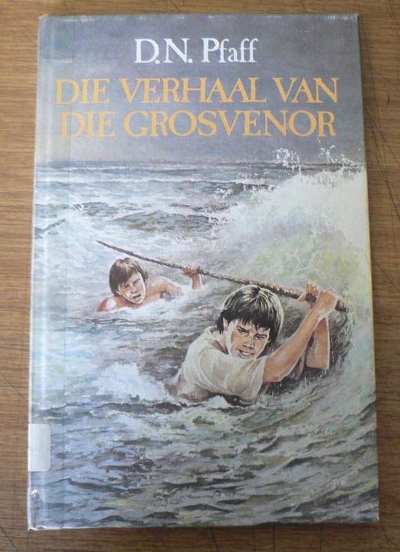 Die verhaal van die Grosvenor deur D.N. Pfaff(kinderboek uit die pionierstydperk)