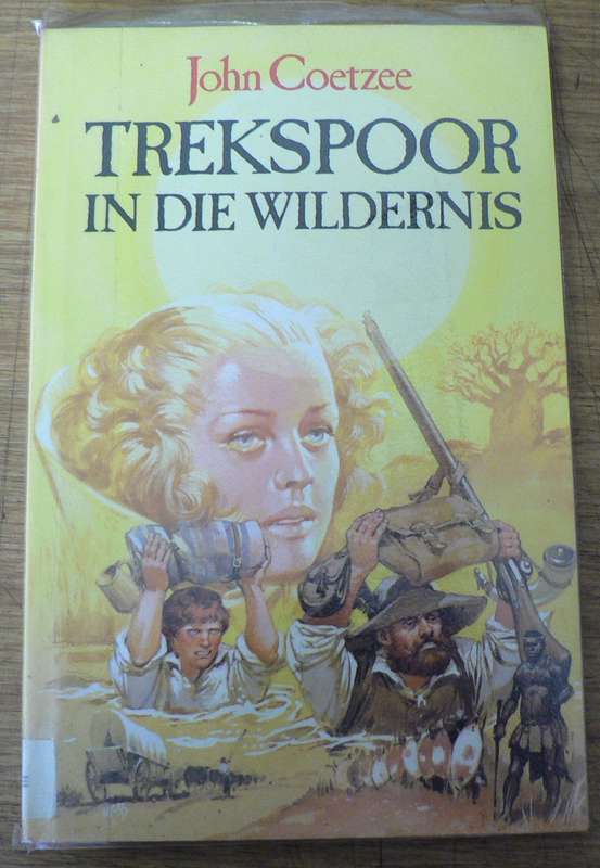 Trekspoor in die wildernis deur John Coetzee(kinderboek uit die pionierstydperk)