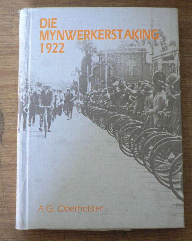 Die Mynwerkerstaking, 1922 deur A.G. Oberholster