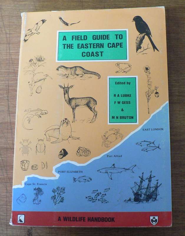 A field guide to the Eastern  Cape Coast by Lubke, Gess and Bruton