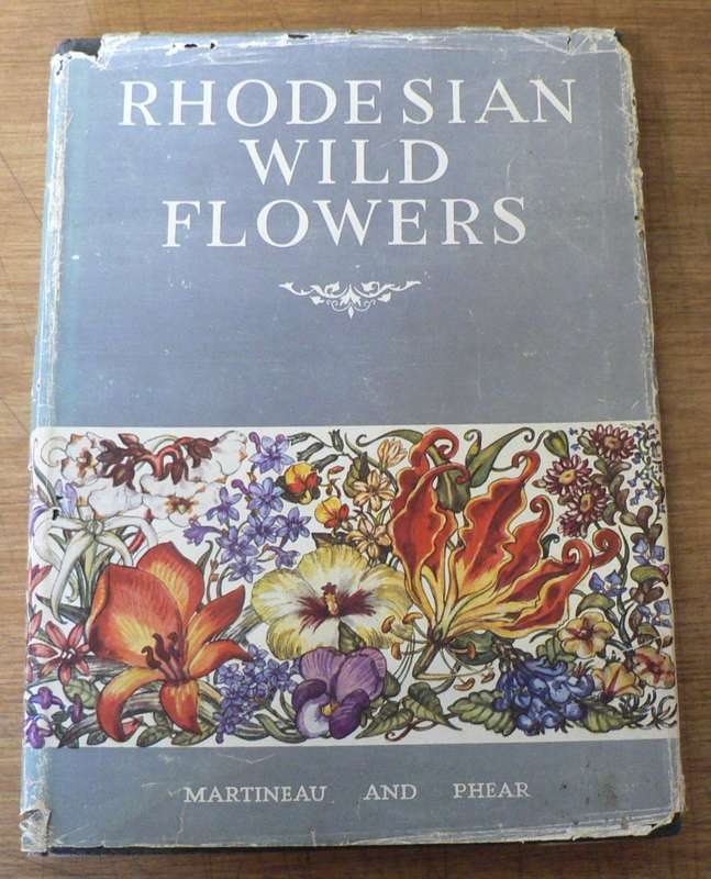 Rhodesian Wild Flowers by Martineau and Phear (Rhodesiana)