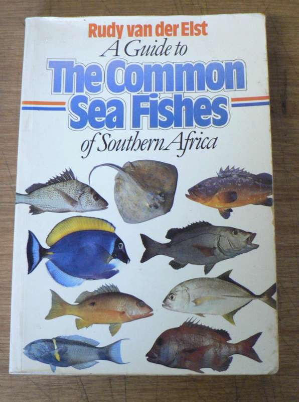 A guide to the common sea fishes fishes of Southern Africa by Rudy vd Elst