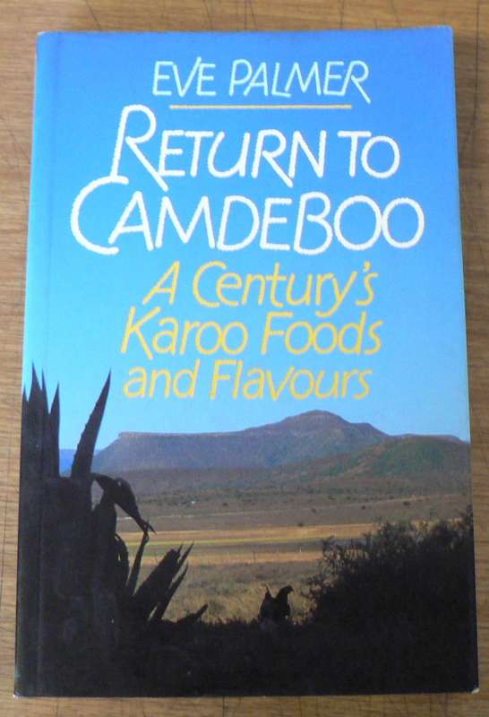 Return to Camdeboo by Eve Palmer(the iconic Karoo book)