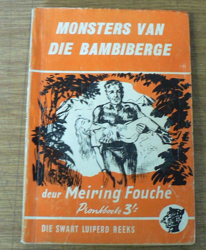 Die Swart Luiperd-reeks: Monsters van die Bambiberge deur Meiring Fouche (Pronk boeke)