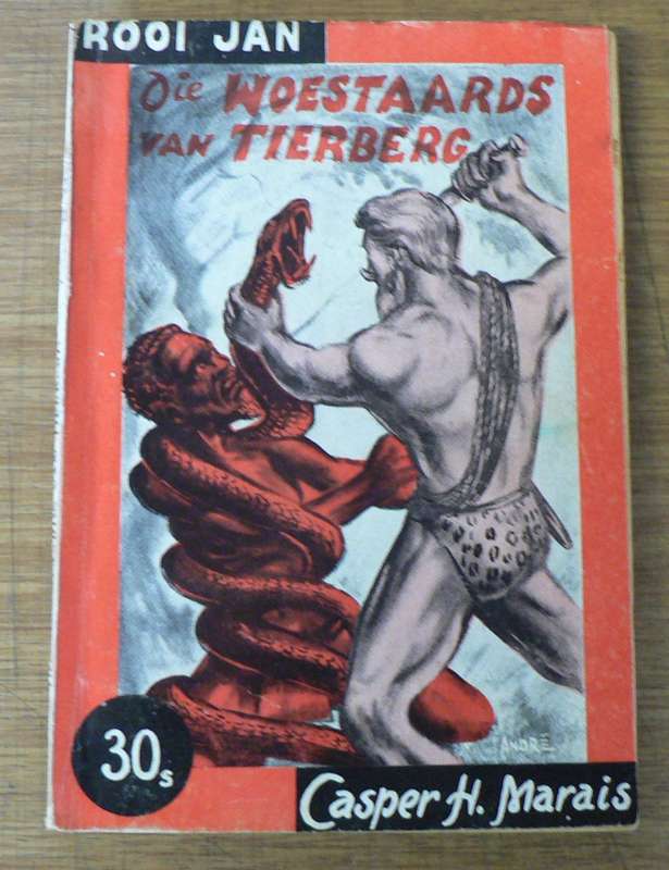Rooi Jan: Die Woestaards van Tierberg deur Casper H. Marais (Pronk boeke)