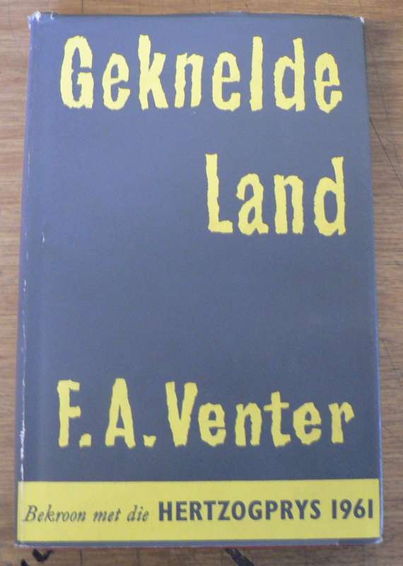 Geknelde Land deur F.A. Venter