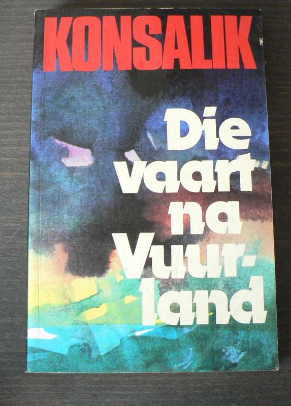 Die vaart na Vuurland deur Heinz Konsalik