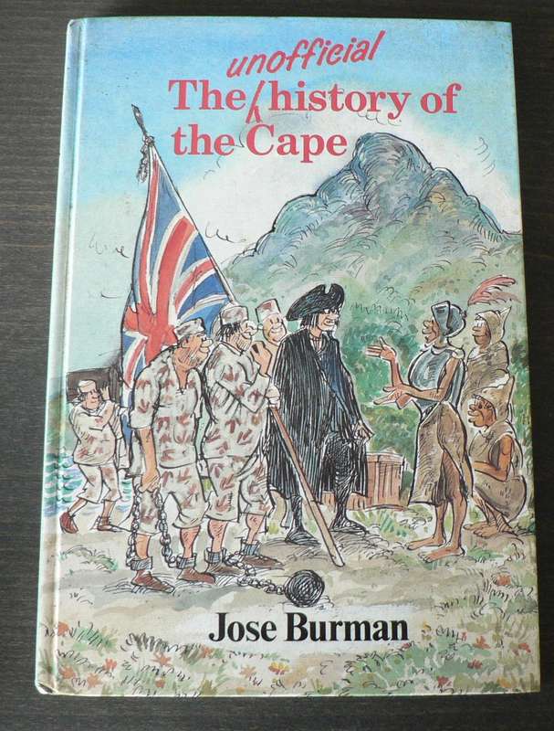 The unofficial history of the Cape by Jose Burman