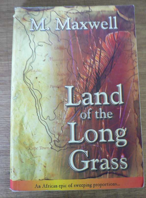 Land of the long grass by M. Maxwell (in the tradition of Wilbur Smith)