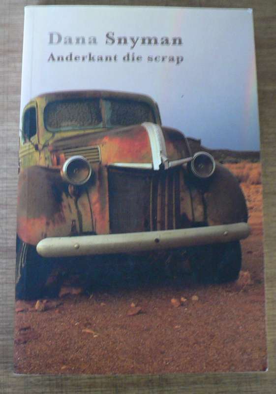 Anderkant die scrap deur Dana Snyman(reisverhale)