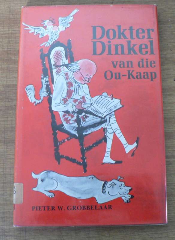 Dokter Dinkel van die ou Kaap deur Pieter W. Grobbelaar.(Afrikaanse verhaleskat)