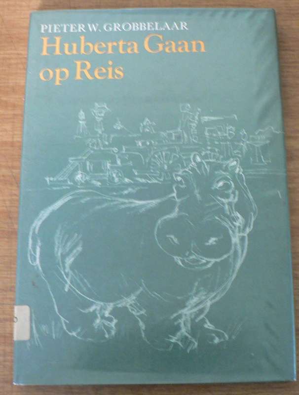 Huberta gaan op reis deur Pieter W. Grobbelaar.(Afrikaanse verhaleskat)
