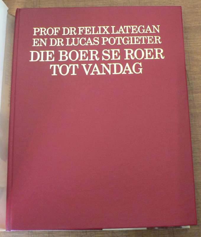 Die Boer se roer tot vandag deur Felix Lategan en Lucas Potgieter