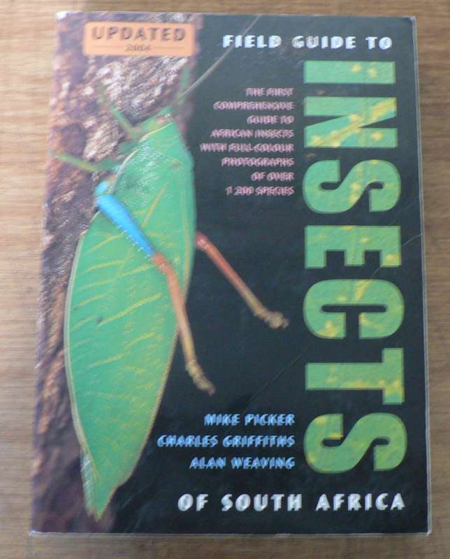 Field Guide to insects of South Africa by Alan Weaving and others
